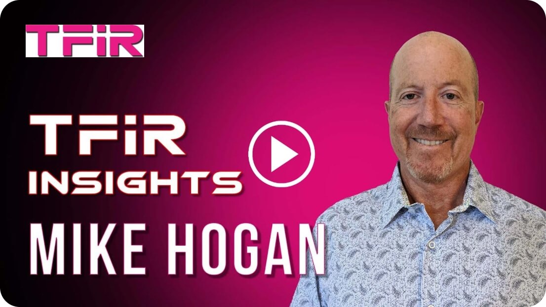 Video Interview of Mike Hogan with TFIR Insights